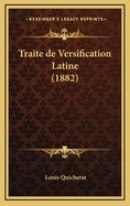 Traite de Versification Latine (1882)