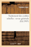 Traitement Des Cystites Rebelles: Revue Gnrale