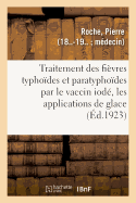 Traitement Des Fi?vres Typho?des Et Paratypho?des Par Le Vaccin Iod?, Les Applications de Glace