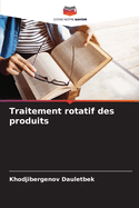 Traitement rotatif des produits