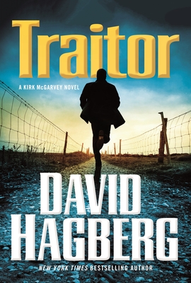 Traitor: A Kirk McGarvey Novel - Hagberg, David