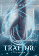 Traitor: A Tainted Age