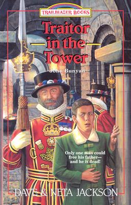 Traitor in the Tower: John Bunyan - Jackson, Dave, and Jackson, Neta