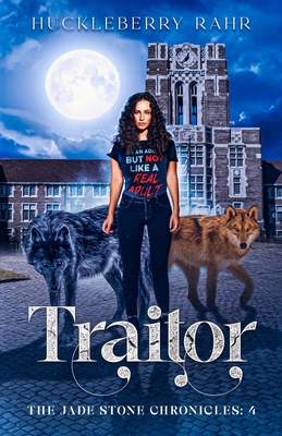 Traitor: LGBTQ+ Shifter Urban Fantasy - Rahr, Huckleberry