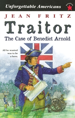 Traitor: The Case of Benedict Arnold - Fritz, Jean