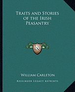 Traits and Stories of the Irish Peasantry