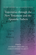 Trajectories Through the New Testament and the Apostolic Fathers