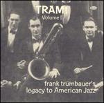 Tram!, Vol. 1: Frank Trumbauer's Legacy to American Jazz