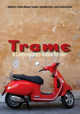 Trame: A Contemporary Italian Reader - Abbona-Sneider, Cristina, Professor (Editor), and Borra, Antonello (Editor), and Pausini, Cristina (Editor)