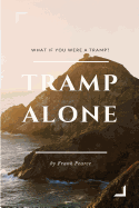 Tramp Alone: What If You Were a Tramp?