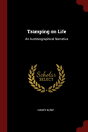 Tramping on Life: An Autobiographical Narrative