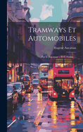 Tramways Et Automobiles: Par E. Aucamus ... Et L. Galine ...