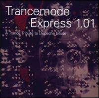 Trancemode Express 1.01: A Trance Tribute to Depeche Mode - Various Artists
