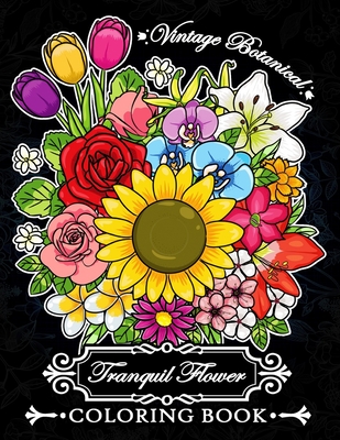 Tranquil Flower Coloring Book: Adult Coloring Book with butterfly and flowers, bouquets, floral designs of summer - Firework Publishing