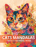 Tranquil Tails: Cats Mandalas Coloring Book for Adults - Stress Relief Through Feline Artistry