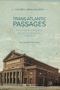 Trans-Atlantic Passages: Philip Hale on the Boston Symphony Orchestra, 1889-1933