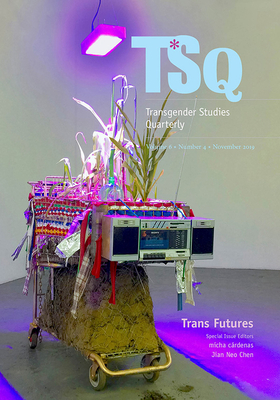 Trans Futures - Crdenas, Micha (Editor), and Chen, Jian Neo (Editor)