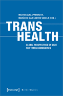 Trans Health: Global Perspectives on Care for Trans Communities