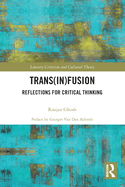Trans(in)fusion: Reflections for Critical Thinking