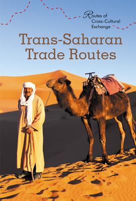 Trans-Saharan Trade Routes - Lang, Matt