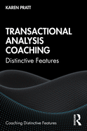 Transactional Analysis Coaching: Distinctive Features