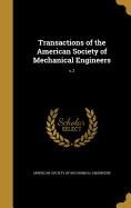 Transactions of the American Society of Mechanical Engineers; V.2