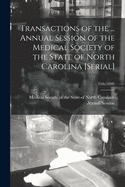 Transactions of the ... Annual Session of the Medical Society of the State of North Carolina [serial]; 35th(1888)