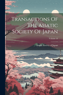 Transactions of the Asiatic Society of Japan; Volume 14