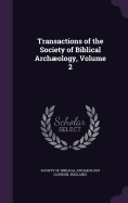 Transactions of the Society of Biblical Archology, Volume 2