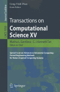 Transactions on Computational Science XV: Special Issue on Advances in Autonomic Computing: Formal Engineering Methods for Nature-Inspired Computing Systems