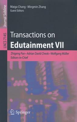 Transactions on Edutainment VII - Pan, Zhigeng (Editor), and Cheok, Adrian David (Editor), and Mueller, Wolfgang (Editor)