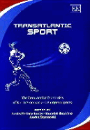 Transatlantic Sport: The Comparative Economics of North American and European Sports