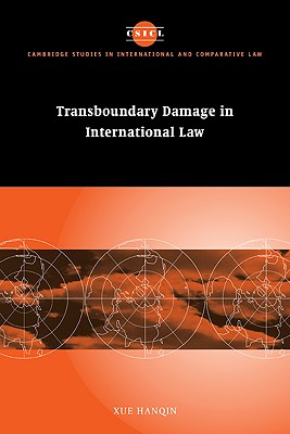 Transboundary Damage in International Law - Xue, Hanqin