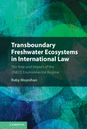 Transboundary Freshwater Ecosystems in International Law