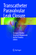 Transcatheter Paravalvular Leak Closure