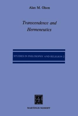 Transcendence and Hermeneutics: An Interpretation of the Philosophy of Karl Jaspers - Olson, A M