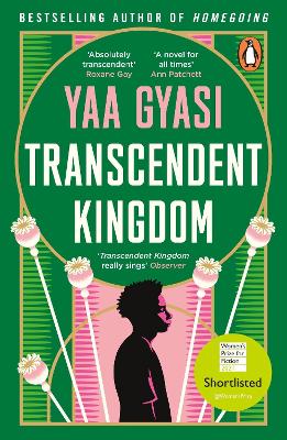 Transcendent Kingdom: Shortlisted for the Women's Prize for Fiction 2021 - Gyasi, Yaa