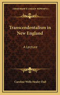 Transcendentalism in New England: A Lecture