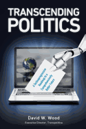 Transcending Politics: A Technoprogressive Roadmap to a Comprehensively Better Future