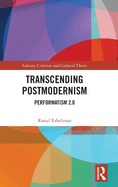 Transcending Postmodernism: Performatism 2.0