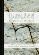 Transcultural Screenwriting: Telling Stories for a Global World