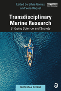 Transdisciplinary Marine Research: Bridging Science and Society