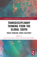 Transdisciplinary Thinking from the Global South: Whose Problems, Whose Solutions?
