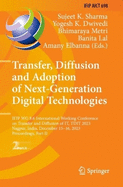 Transfer, Diffusion and Adoption of Next-Generation Digital Technologies: IFIP WG 8.6 International Working Conference on Transfer and Diffusion of IT, TDIT 2023, Nagpur, India, December 15-16, 2023, Proceedings, Part II