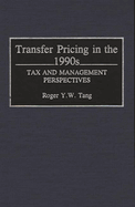 Transfer Pricing in the 1990s: Tax Management Perspectives