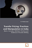 Transfer Pricing: Practices and Manipulation in India