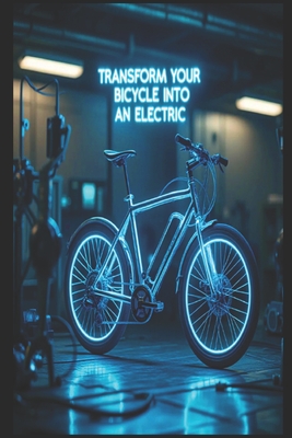 "Transform Your Bicycle Into an Electric: A DIY Step-by-Step Guide to Building Your Own eBike" - School, Stem