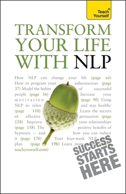 Transform Your Life with NLP: Teach Yourself - Jenner, Paul