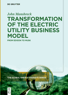 Transformation of the Electric Utility Business Model: From Edison to Musk