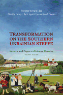 Transformation on the Southern Ukrainian Steppe: Letters and Papers of Johann Cornies, Volume II: 1836-1842